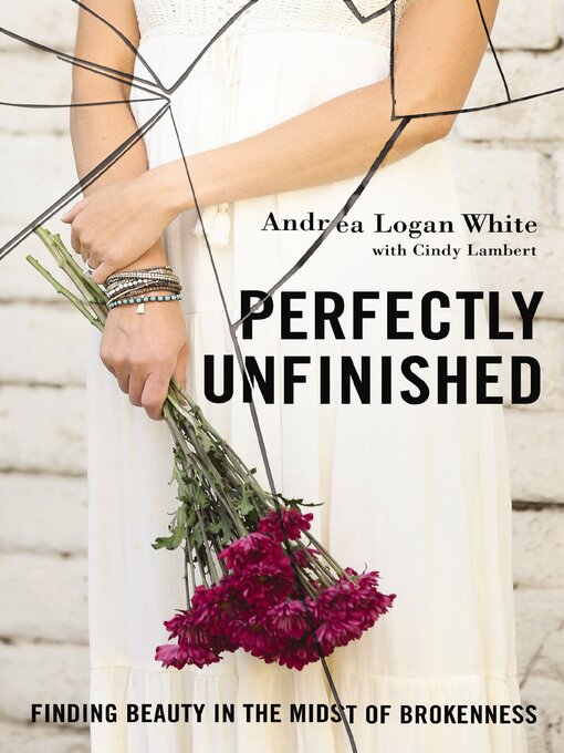 Title details for Perfectly Unfinished by Andrea Logan White - Available